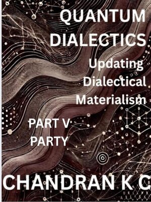 cover image of Quantum Dialectics Part 5--Party
